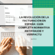 LA REVOLUCIÓN DE LA FACTURACIÓN EN ESPAÑA : GUÍA COMPLETA NORMATIVA ANTIFRAUDE Y VERIFACTU