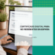 Certificado digital para no residentes en España