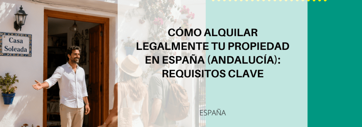 Cómo alquilar legalmente una propiedad turística en Andalucía
