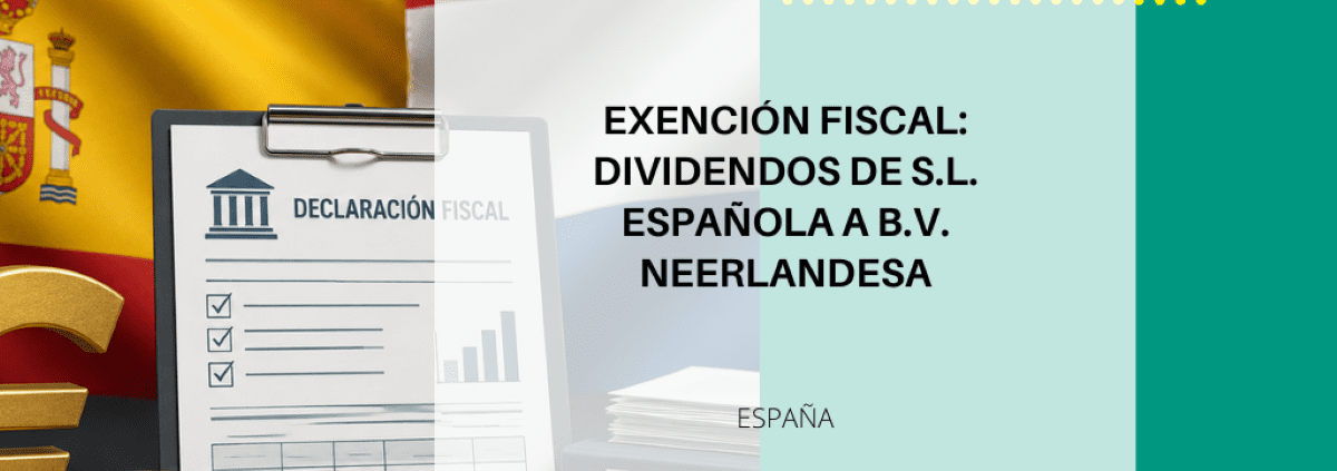 Exención fiscal de dividendos entre una S.L. española y una B.V. neerlandesa