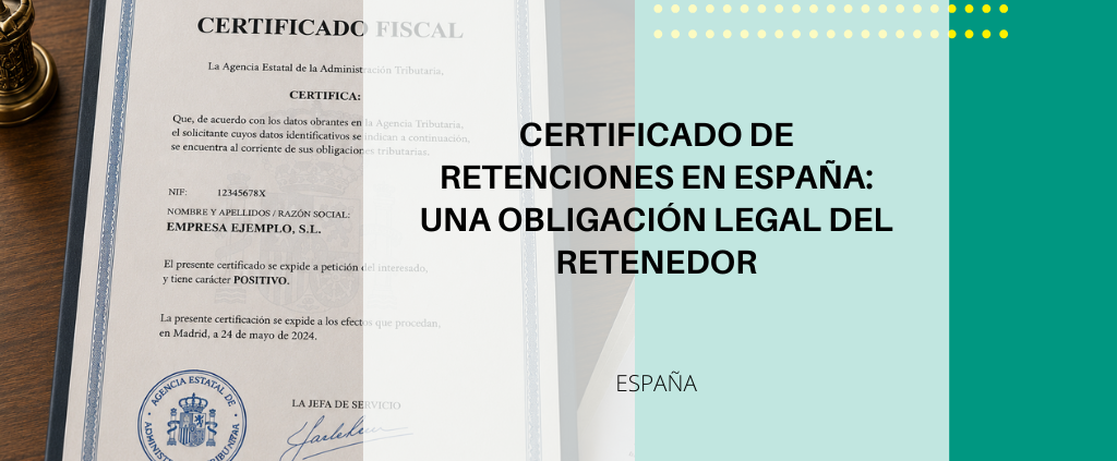 Certificado de retenciones en España: obligación legal